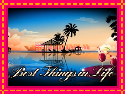 Jogar Best Things in Life sem registro