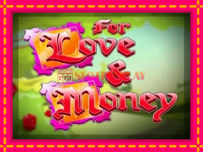 Jogar For Love and Money sem registro