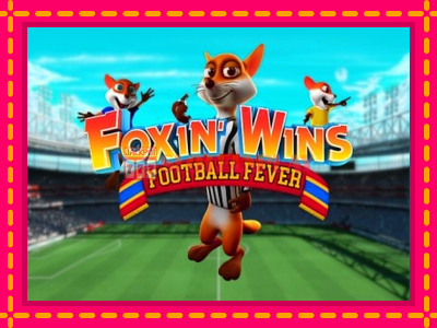 Jogar Foxin Wins Football Fever sem registro