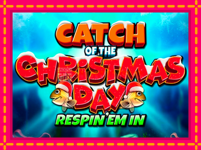 Jogar Catch of the Christmas Day Respin Em In sem registro