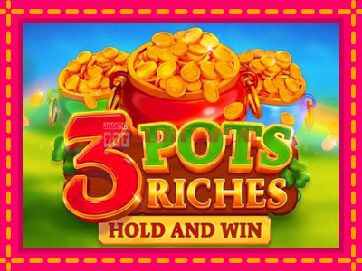 Jogar 3 Pots Riches: Hold and Win sem registro