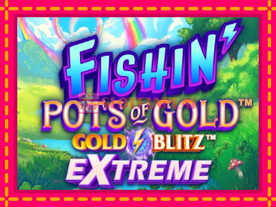 Jogar Fishin Pots of Gold: Gold Blitz Extreme sem registro