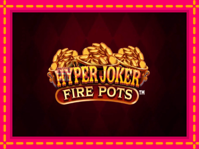 Jogar Hyper Joker Fire Pots sem registro