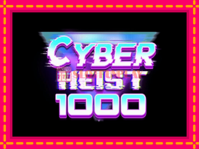 Jogar Cyber Heist 1000 sem registro