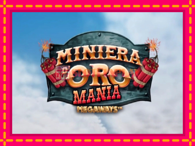 Jogar Miniera dOro Mania Megaways sem registro