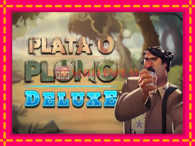 Jogar Plata o Plomo Deluxe sem registro