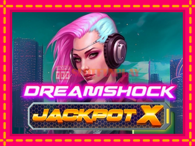 Jogar Dreamshock: Jackpot X sem registro