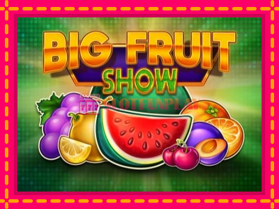 Jogar Big Fruit Show sem registro